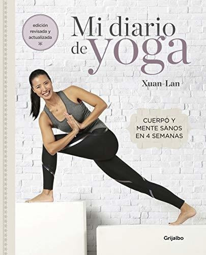 Mi Diario De Yoga. Cuerpo Y Mente Sanos En 4..., De Lan, X. Editorial Grijalbo Ilustrados En Español