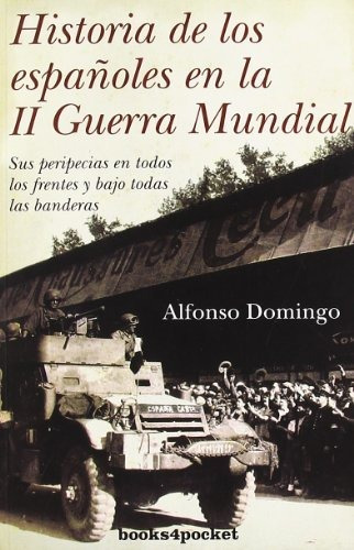 Historia De Los Españoles En La Ii Guerra Mundial (ensayo Di