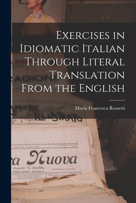 Libro Exercises In Idiomatic Italian Through Literal Tran...