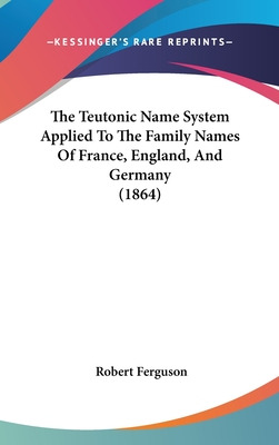 Libro The Teutonic Name System Applied To The Family Name...
