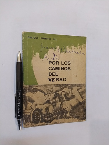 Por Los Caminos Del Verso Enrique Puentes Gil Dos Enfoques D