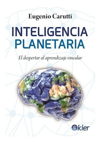 Imagen 1 de 1 de Inteligencia Planetaria - Eugenio Carutti - Kier - Libro