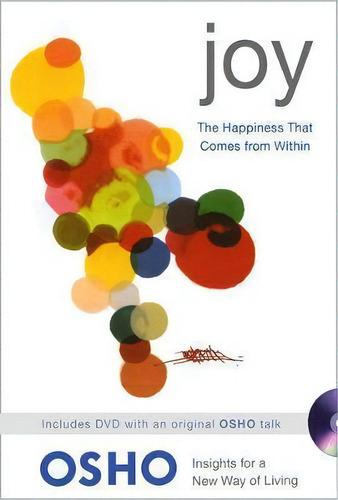 Joy : The Happiness That Comes From Within: The Happiness That Comes From Within, De Osho., Vol. 1. Editorial Griffin Publishing, Tapa Blanda En Inglés