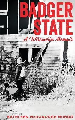 Libro Badger State--a Wisconsin Memoir (pb) - Kathleen Mc...