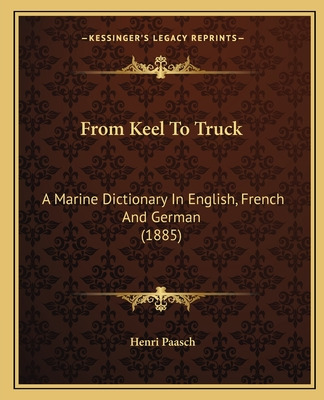 Libro From Keel To Truck: A Marine Dictionary In English,...