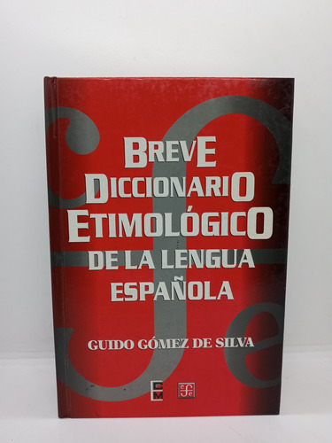 Diccionario Etimológico - Castellano - Gómez De Silva -