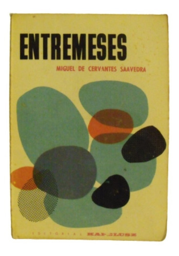 Libro Entremeses - Miguel De Cervantes Saavedra - Año 1966