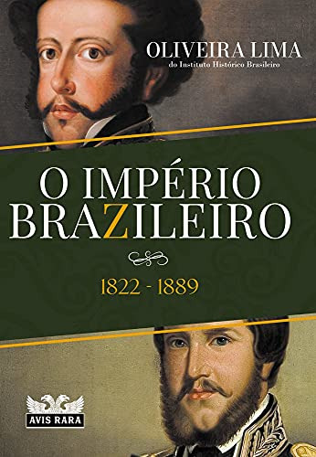 Libro O Império Brazileiro De Oliveira Lima Avis Rara - Faro