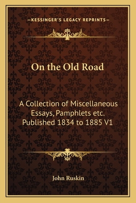 Libro On The Old Road: A Collection Of Miscellaneous Essa...
