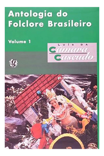 Antologia 1 Do Folclore Brasileiro - Global Editora - #c
