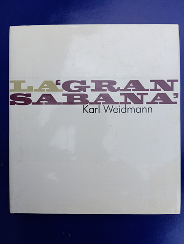 La Gran Sabana De Karl Weidmann