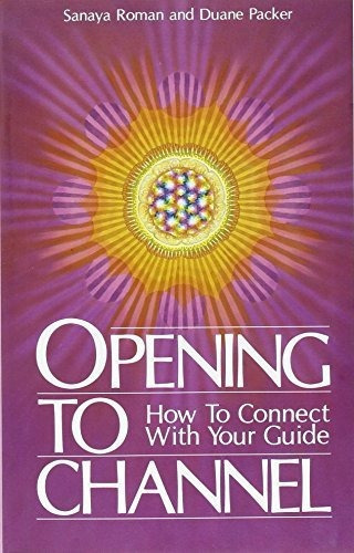 Opening To Channel : How To Connect With Your Guide, De Sanaya Roman. Editorial H J Kramer, Tapa Blanda En Inglés