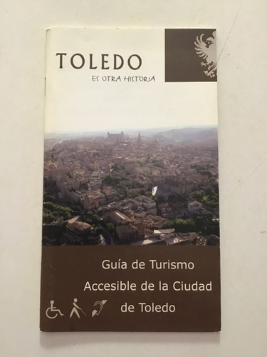 Toledo Es Otra Historia Guia De Turismo 2009
