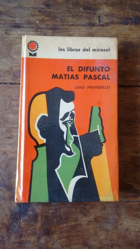 El Difunto Matias Pascal - Luigi Pirandello - Fabril Editora