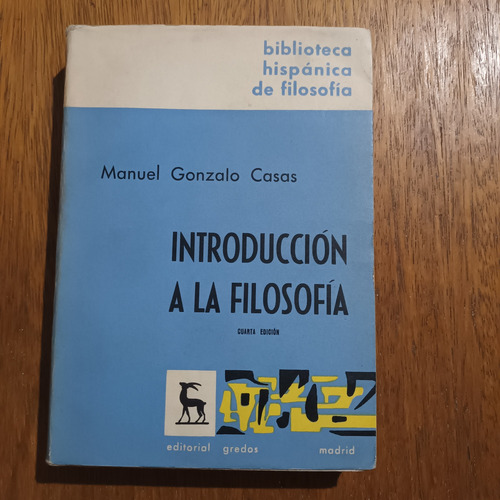 Introducción A La Filosofía, M. G. Casas,4° Edición,  Gredos