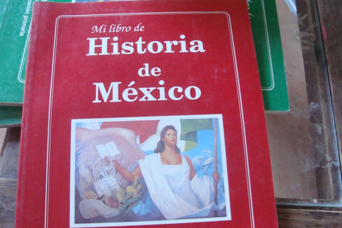 Cod1 Mi Libro De Historia De Mexico Cuarto Grado , Año 1992