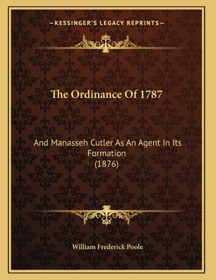 Libro The Ordinance Of 1787: And Manasseh Cutler As An Ag...