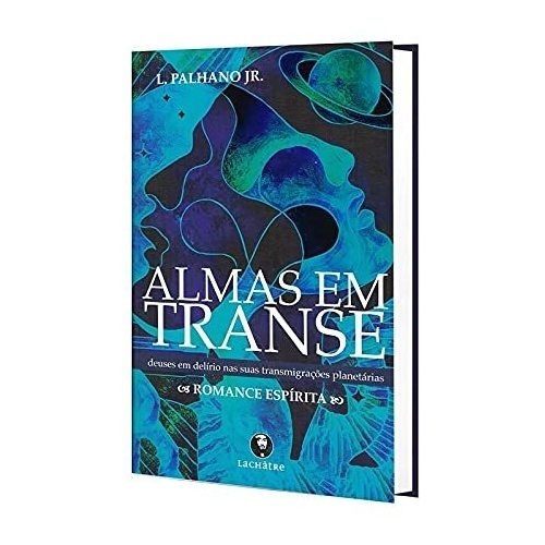 Libro Almas Em Transe De Lamartine Palhano Jr. Lachatre