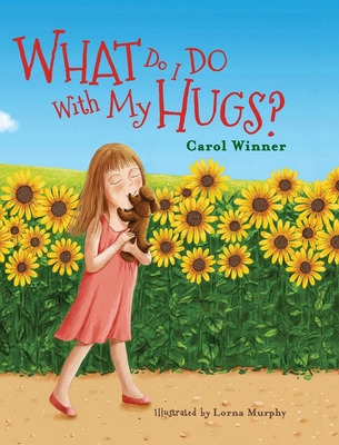 Libro What Do I Do With My Hugs? - Winner, Carol A.