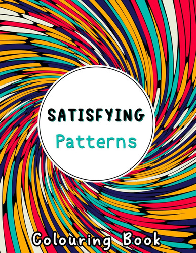 Libro: Satisfying Patterns Coloring Book: Satisfying With Si