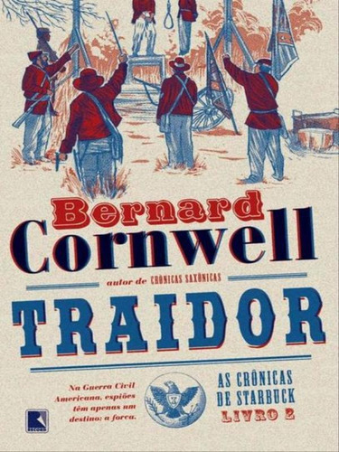Traidor (vol. 2 As Crônicas De Starbuck) - Vol. 2, De Cornwell, Bernard. Editora Record, Capa Mole, Edição 1ª Edição - 2016 Em Português