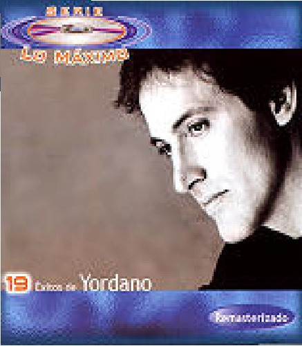 Cd - Yordano - Serie Lo Máximo  19 Éxitos 