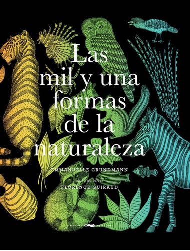 Las Mil Y Una Formas De La Naturaleza - Emmanuelle Grundmann