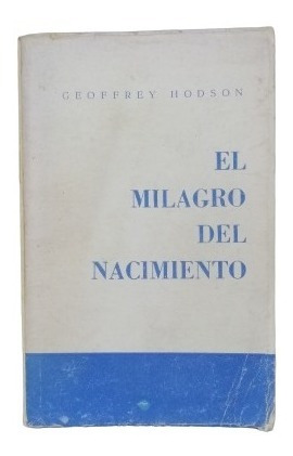 El Milagro Del Nacimiento Geoffrey Hodson 