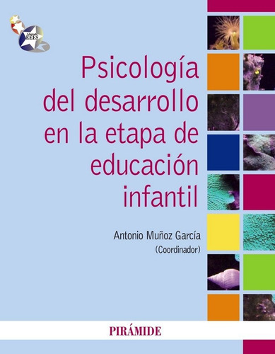 Psicologãâa Del Desarrollo En La Etapa De Educaciãâ³n Infantil, De Muñoz García, Antonio., Vol. 1. Editorial Ediciones Pirámide, Tapa Blanda En Español