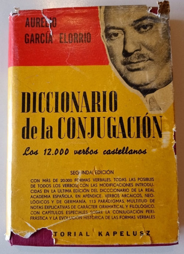 Diccionario De La Conjugación. Aurelio Garcia Ellorio. 