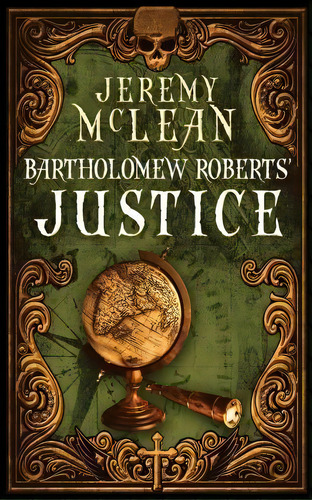 Bartholomew Roberts' Justice, De Mr Jeremy Mclean. Editorial Jeremy Mclean, Tapa Blanda En Inglés