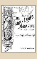 Libro The Indian Ladies' Magazine, 1901-1938 : From Raj T...