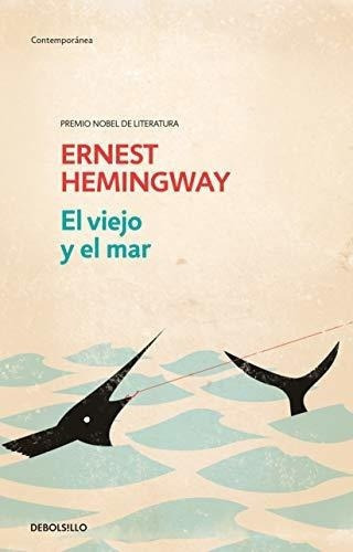 El Viejo Y El Mar / The Old Man And The Sea -..., De Hemingway, Ern. Editorial Debolsillo En Español