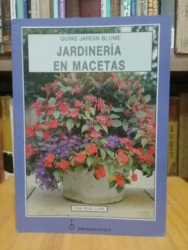 Jardinería En Macetas - Guías Jardín Blume