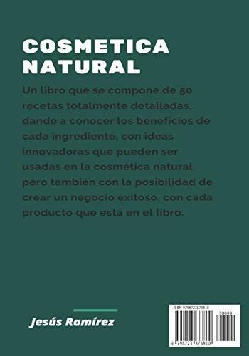 Cosmetica Natural De Salud Y Belleza Fabrica Tus..., de ramirez, jesus. Editorial Independently Published en español