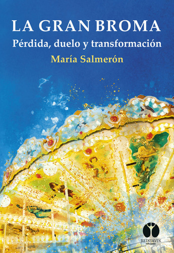 La Gran Broma, De Salmeron Diez, Maria. Editorial Reikiavik Ediciones En Español