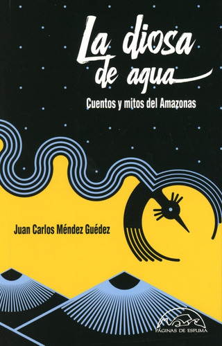 Diosa De Agua, La - Juan Carlos Méndez Guédez