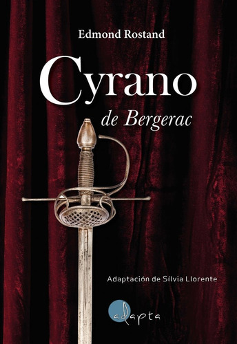 Cyrano De Bergerac, De Rostand, Edmond. Adapta Editorial S.l., Tapa Blanda En Español