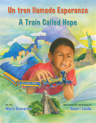 Un Tren Llamado Esperanza / A Train Called Hope, De Bencastro, Mario. Editorial Pinata Books, Tapa Dura En Inglés