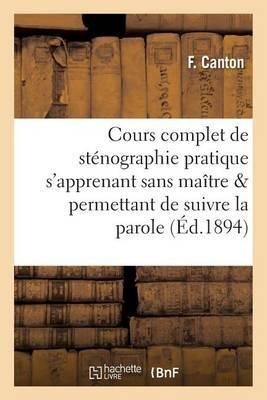 Cours Complet De Stenographie Pratique S'apprenant Sans M...