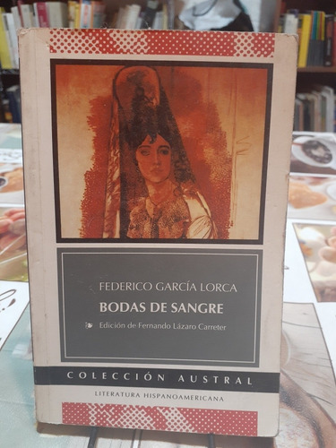 Bodas De Sangre. Garcia Lorca, Federico. Coleccion Austral.