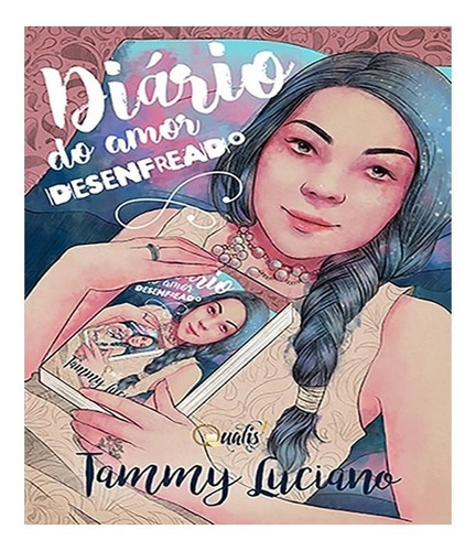Diario Do Amor Desenfreado: Diario Do Amor Desenfreado, De Luciano, Tammy. Editora Qualis, Capa Mole, Edição 1 Em Português