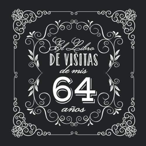 Libro: El Libro De Visitas De Mis 64 Años: Decoración Vintag