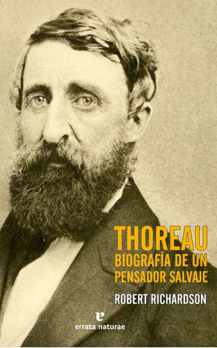 Thoreau, Biografía De Un Pensador Salvaje - Robert D. Richar