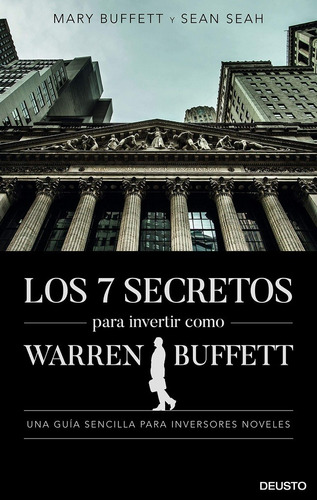 Los 7 Secretos Para Invertir Como Warren Buffett: Una Guía S