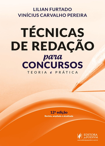 Tecnicas De Redação Para Concursos Teoria E Prática - 12 Edição 2025 Juspodivm, De Lilian Furtado / Vinicius Carvalho Pereira., Vol. Único. Editorial Juspodivm, Capa Mole, Edição 12 Em Português, 2025