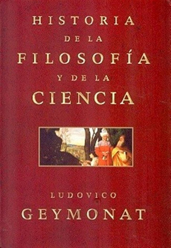 Historia De La Filosofia Y De La Ciencia - Geymonat