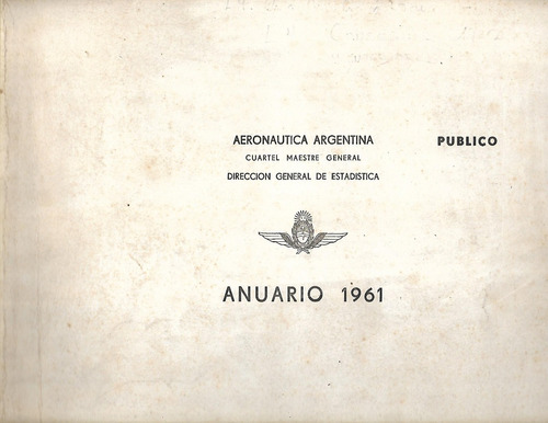 Aeronáutica Argentina: Anuario 1959, 1960 Y 1961. Estadístic