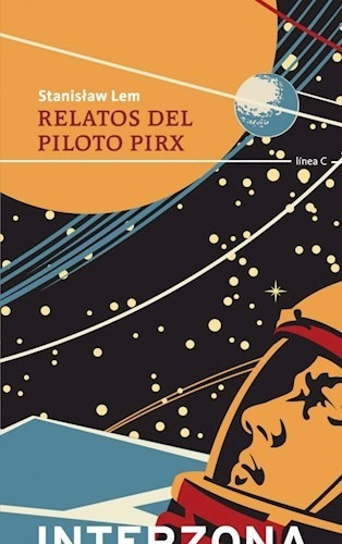 Relatos Del Piloto Pirx (coleccion Linea C) - Lem Stanislaw