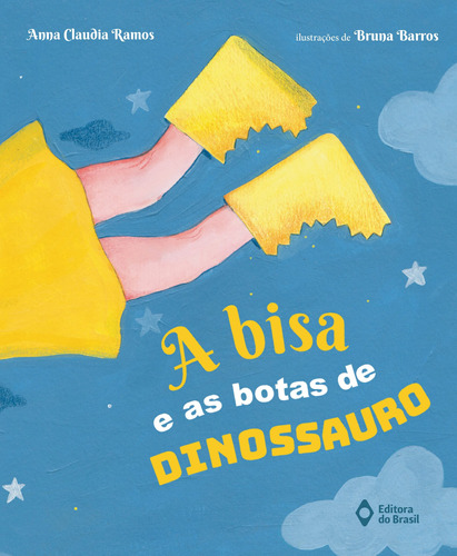 A bisa e as botas de dinossauro, de Ramos, Anna Claudia. Série Cometa literatura Editora do Brasil, capa mole em português, 2021